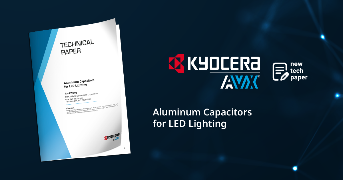 Aluminum Capacitors for LED Lighting